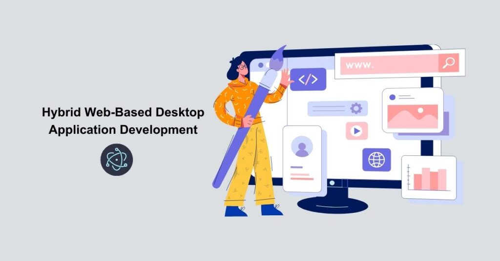 Hybrid Web-Based Desktop Application Development with Electron - Appilian