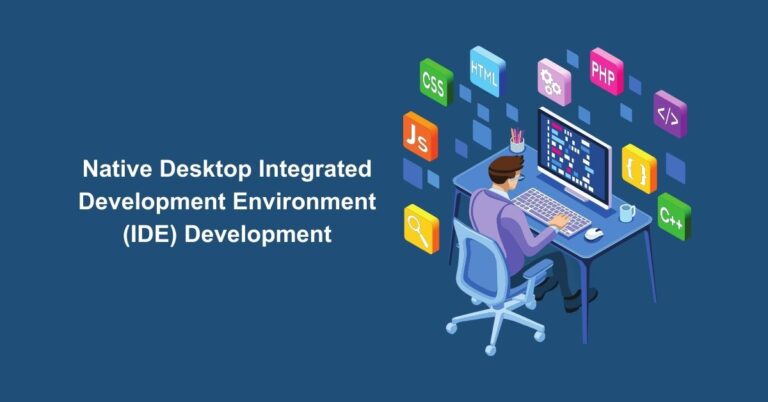 Native Desktop Integrated Development Environment (IDE) Development ...