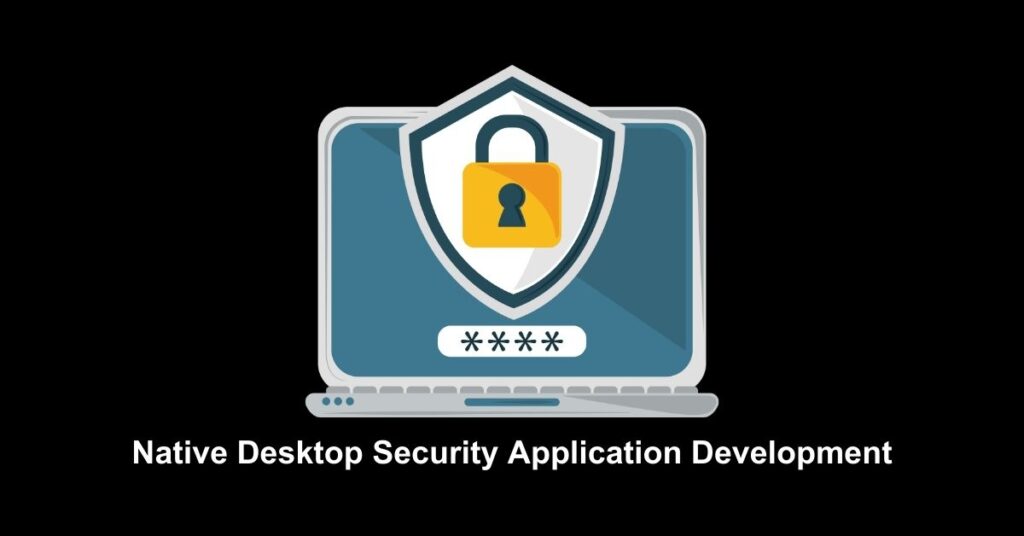 Native Desktop Security Application Development - Appilian