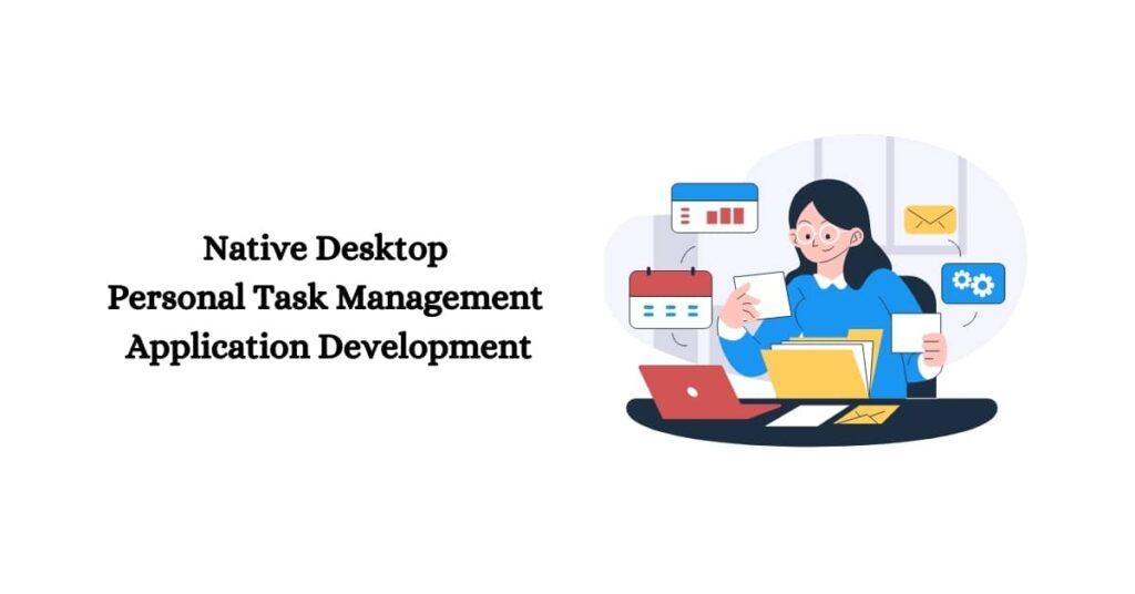 Native Desktop Personal Task Management Application Development - Appilian
